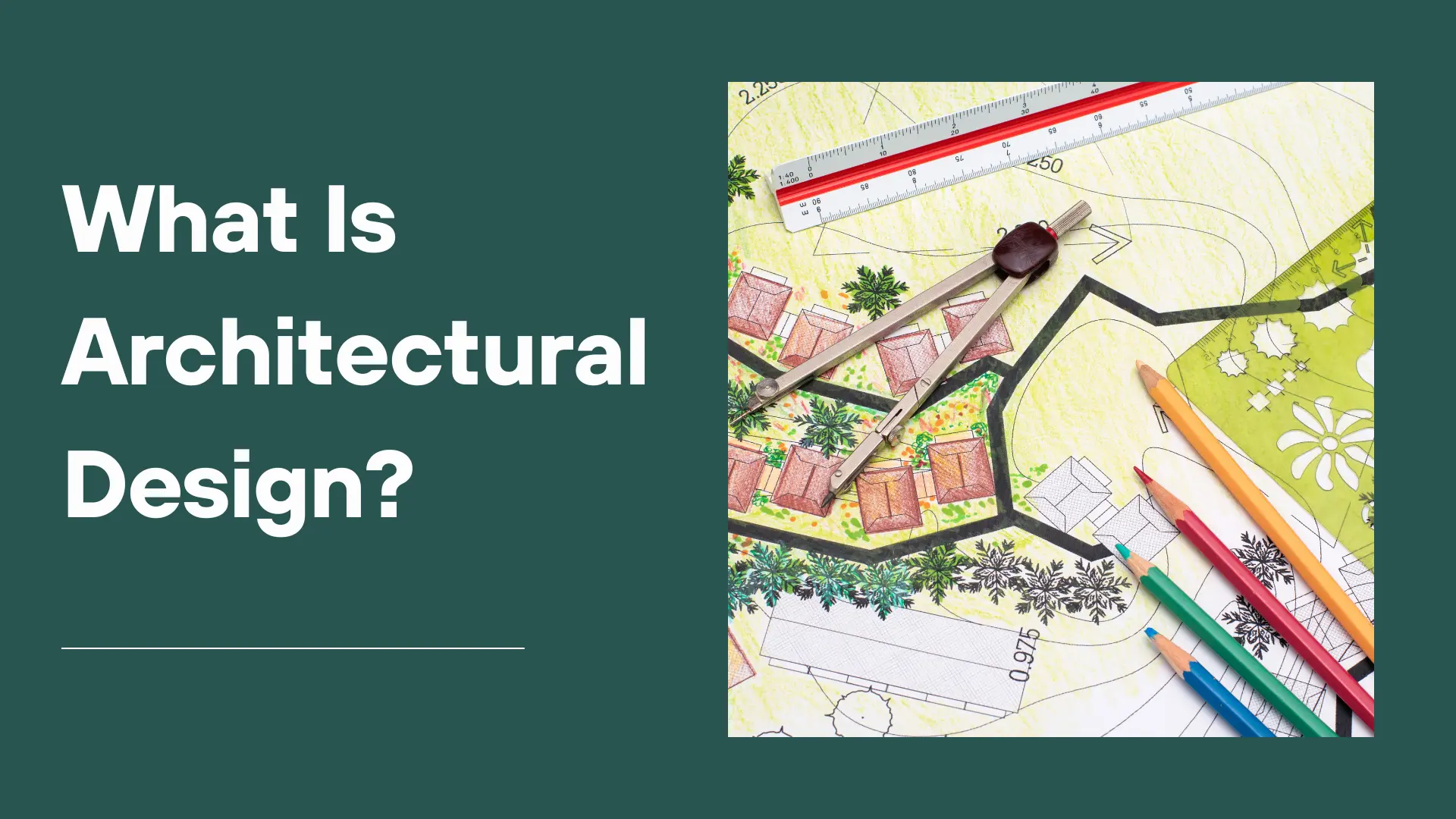 What Is Architectural Design?